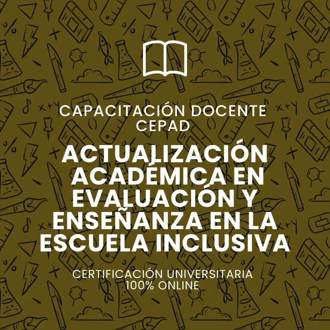 Actualización académica en evaluación y enseñanza en la escuela inclusiva